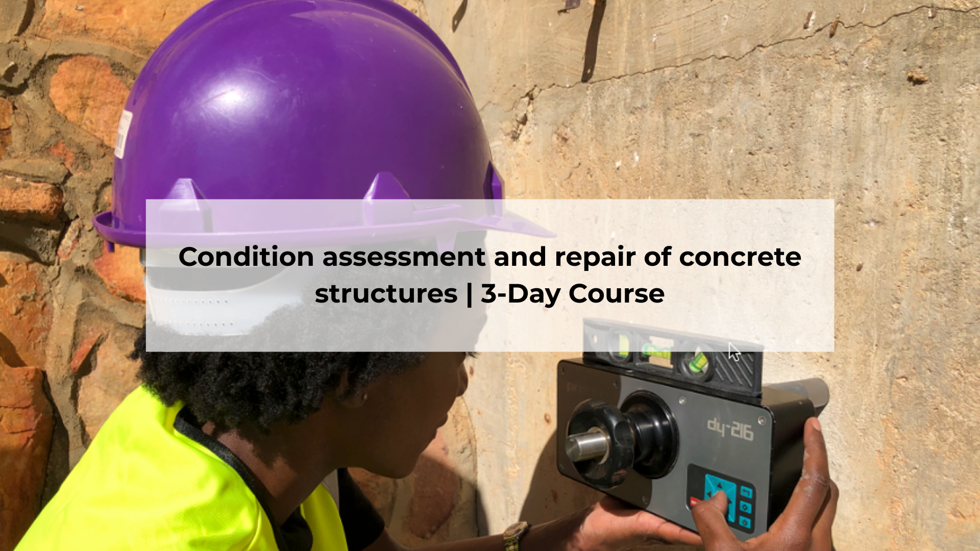 Condition Assessment and Repair of Concrete Structures: 3-Day Course